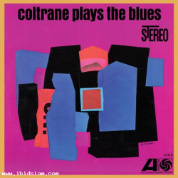 John Coltrane - Coltrane Plays The Blues (45rpm 2LP)